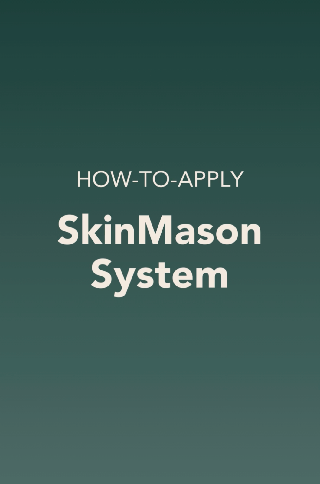 The SkinMason System the-skinmason-system